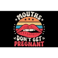 Mouths DonT Get Pregnant Inappropriate Humor Adult Jokes Bumper Sticker