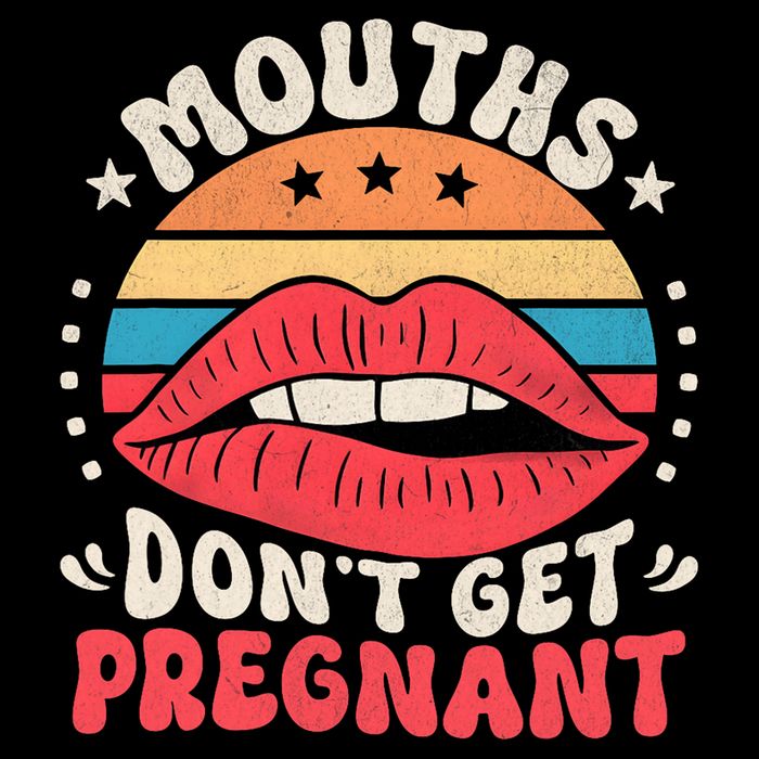 Mouths DonT Get Pregnant Inappropriate Humor Adult Jokes Flat Bill Trucker Hat