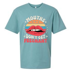 Mouths DonT Get Pregnant Inappropriate Humor Adult Jokes Sueded Cloud Jersey T-Shirt