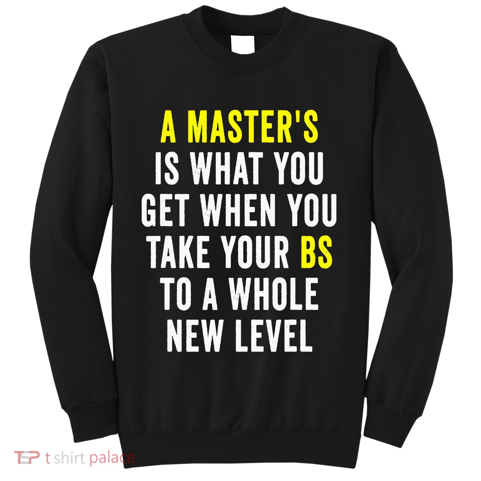 Masters Degree Graduation Sweatshirt