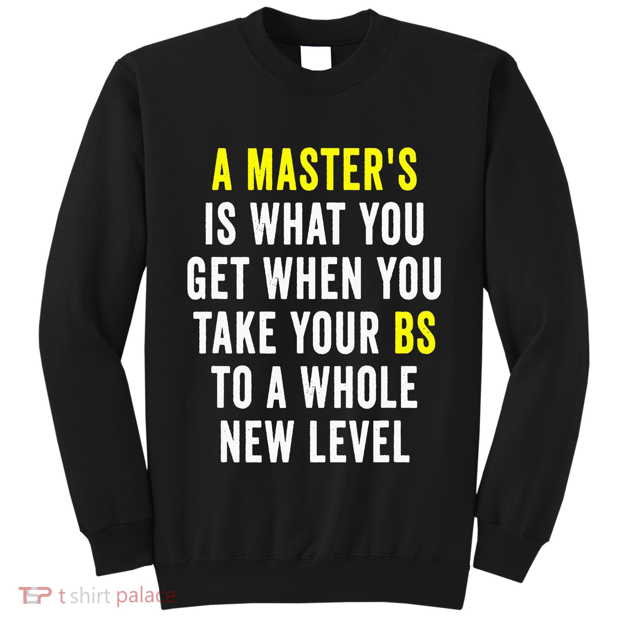 Masters Degree Graduation Tall Sweatshirt
