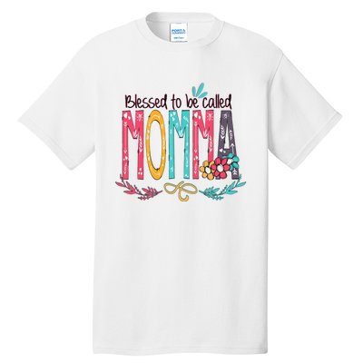 Mothers Day Gift Blessed To Be Called Momma Tall T-Shirt