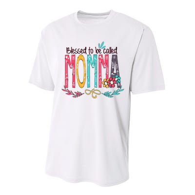 Mothers Day Gift Blessed To Be Called Momma Performance Sprint T-Shirt