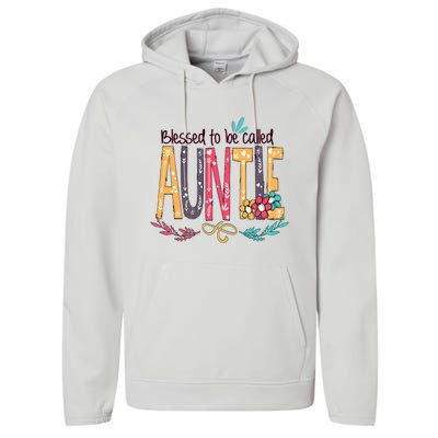 Mothers Day Gift Blessed To Be Called Auntie Performance Fleece Hoodie