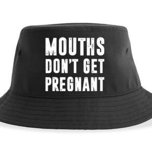 Mouths Dont Get Pregnant Sustainable Bucket Hat