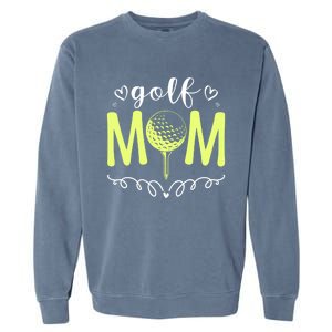 Mother's Day Golf Mom Golfing Moms Golf Moms Gift Garment-Dyed Sweatshirt