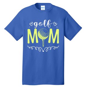 Mother's Day Golf Mom Golfing Moms Golf Moms Gift Tall T-Shirt