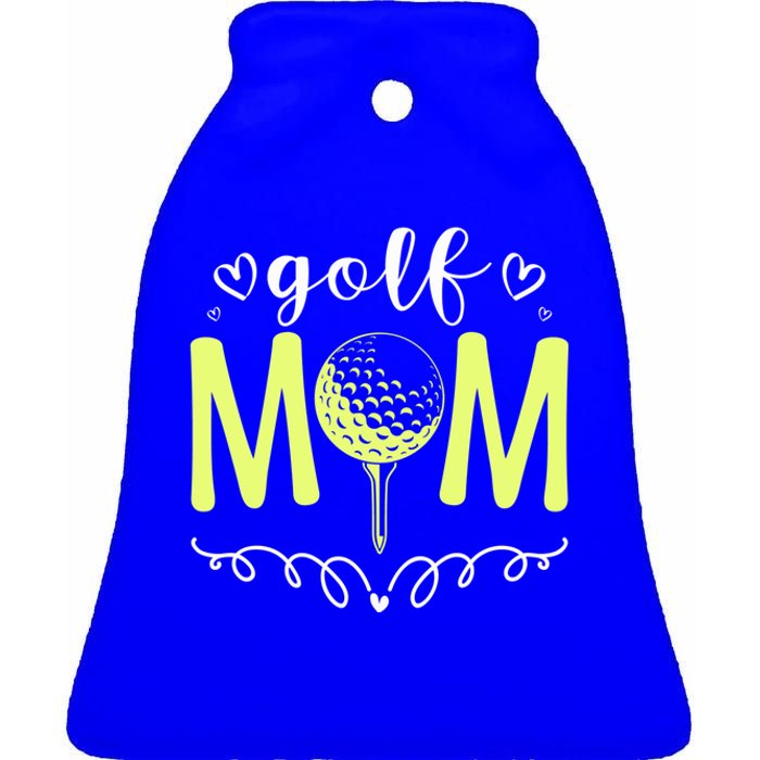 Mother's Day Golf Mom Golfing Moms Golf Moms Gift Ceramic Bell Ornament