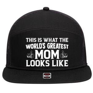 Mothers Day Graphic This Is What The World's Greatest Mom Cute Gift 7 Panel Mesh Trucker Snapback Hat