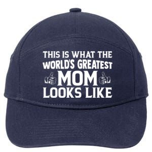 Mothers Day Graphic This Is What The World's Greatest Mom Cute Gift 7-Panel Snapback Hat