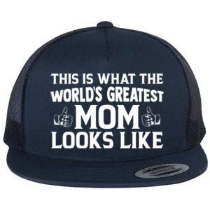 Mothers Day Graphic This Is What The World's Greatest Mom Cute Gift Flat Bill Trucker Hat