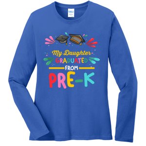 My Daughter Graduated From PreK PreKindergarten Cool Gift Ladies Long Sleeve Shirt