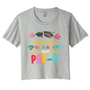 My Daughter Graduated From PreK PreKindergarten Cool Gift Women's Crop Top Tee