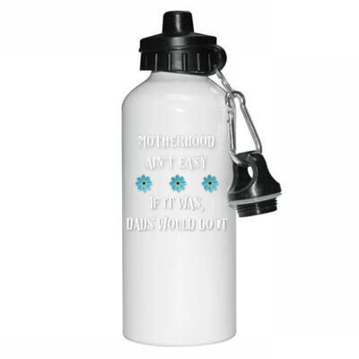 Mother's Day Gift , Motherhood Ain't Easy Aluminum Water Bottle