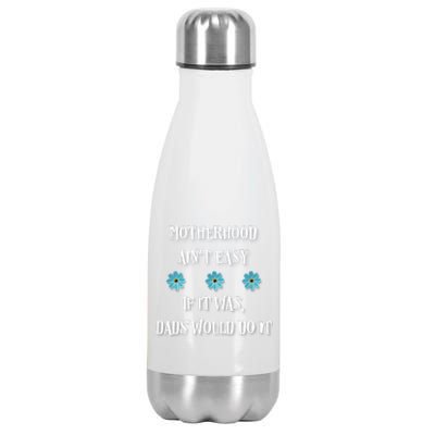 Mother's Day Gift , Motherhood Ain't Easy Stainless Steel Insulated Water Bottle