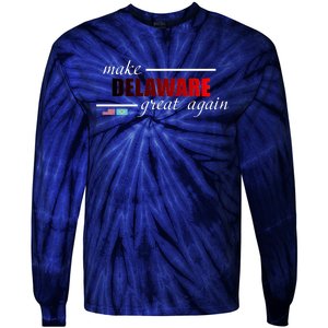 Make Delaware Great Again Tie-Dye Long Sleeve Shirt