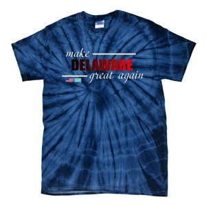 Make Delaware Great Again Tie-Dye T-Shirt