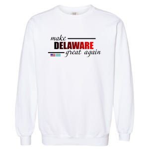 Make Delaware Great Again Garment-Dyed Sweatshirt