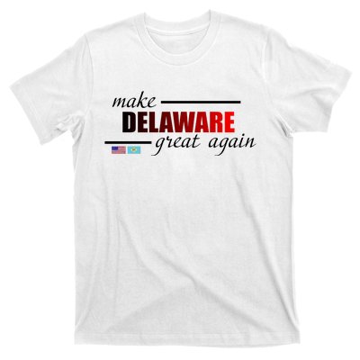 Make Delaware Great Again T-Shirt