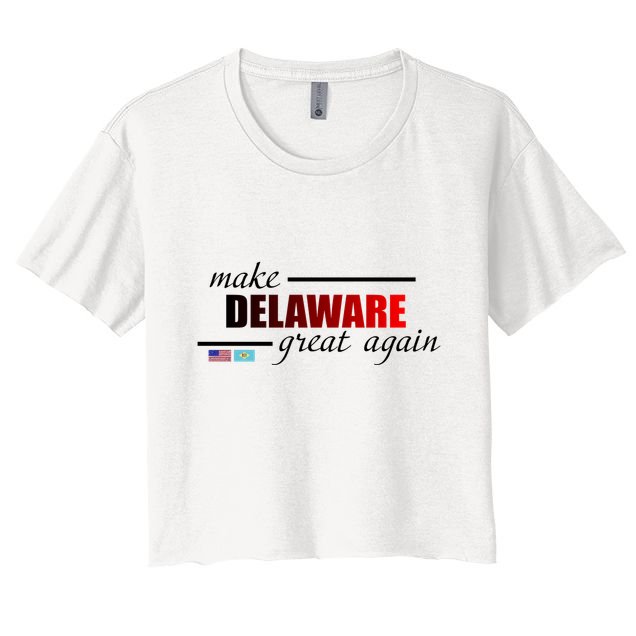 Make Delaware Great Again Crop Top