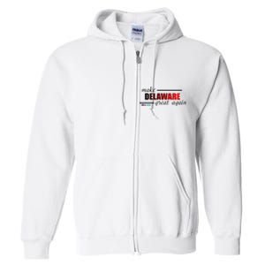 Make Delaware Great Again Full Zip Hoodie