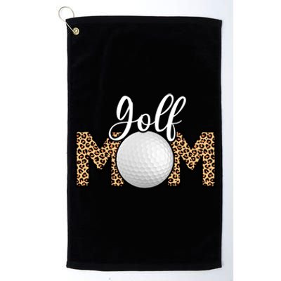 Mother's Day Golf Mom Leopard Print Funny Golf Cool Gift Platinum Collection Golf Towel