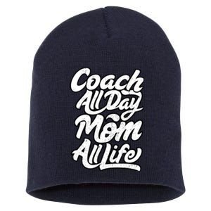 MotherS Day Gift Coach Mom All Life Birthday Short Acrylic Beanie