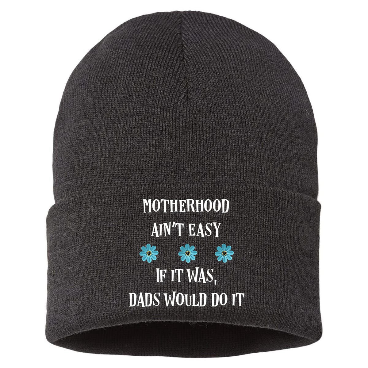 Mother's Day Gift , Motherhood Ain't Easy Sustainable Knit Beanie