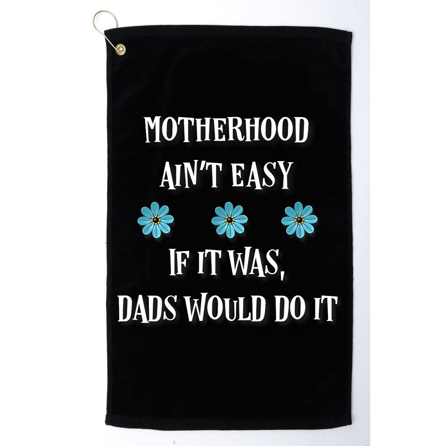 Mother's Day Gift , Motherhood Ain't Easy Golf Towel