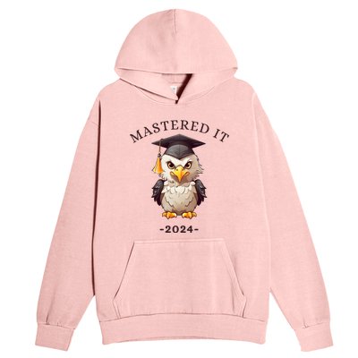 Masters Degree Graduation 2024 Mastered It Urban Pullover Hoodie