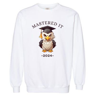 Masters Degree Graduation 2024 Mastered It Garment-Dyed Sweatshirt