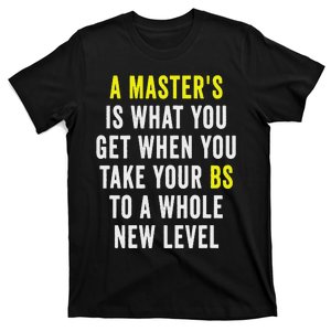 M.A.S.T.E.R.S Degree Graduation Funny Humor Quotes Gifts Students T-Shirt