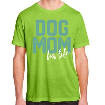 Mother's Day Gift Dog Mom Fur Life Mommy Gift Adult ChromaSoft Performance T-Shirt