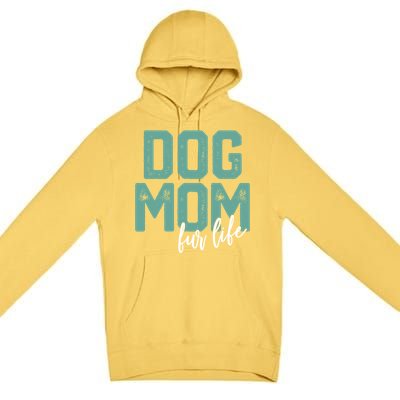 Mother's Day Gift Dog Mom Fur Life Mommy Gift Premium Pullover Hoodie