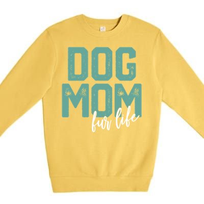 Mother's Day Gift Dog Mom Fur Life Mommy Gift Premium Crewneck Sweatshirt