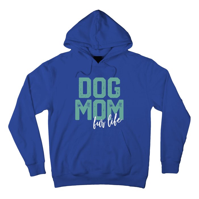 Mother's Day Gift Dog Mom Fur Life Mommy Gift Hoodie