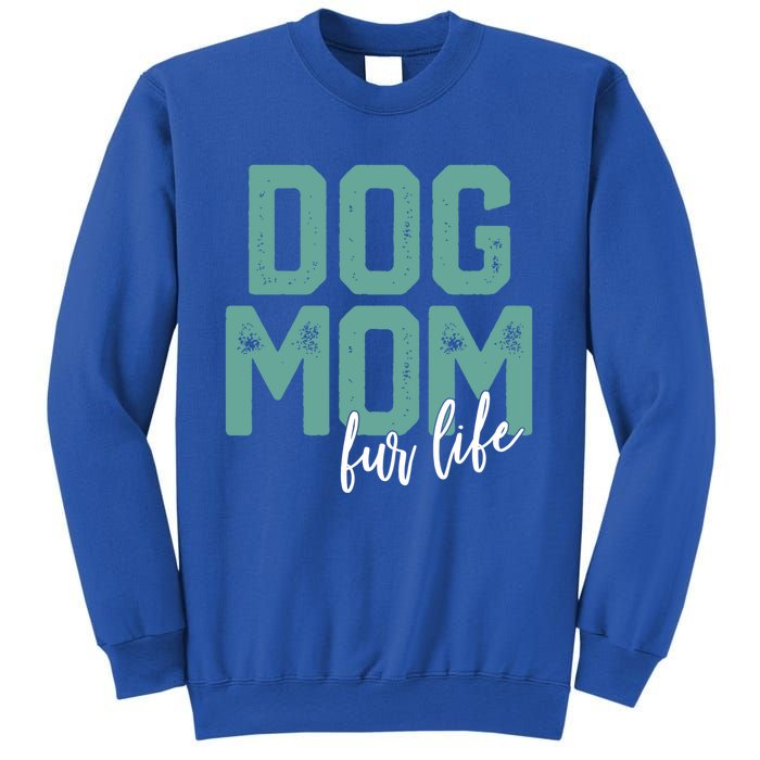 Mother's Day Gift Dog Mom Fur Life Mommy Gift Sweatshirt