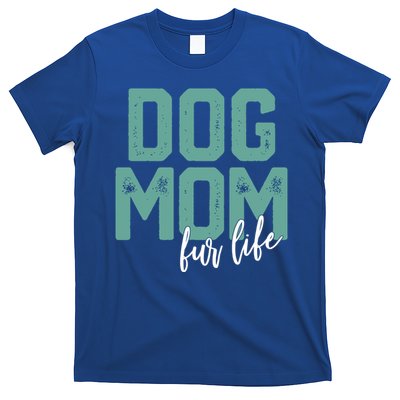 Mother's Day Gift Dog Mom Fur Life Mommy Gift T-Shirt