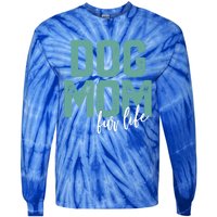 Mother's Day Gift Dog Mom Fur Life Mommy Gift Tie-Dye Long Sleeve Shirt