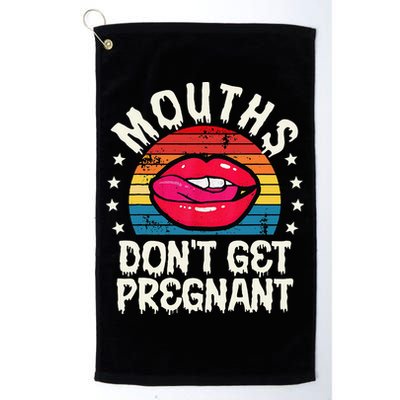 Mouths DonT Get Pregnant Inappropriate Humor Adult Jokes Golf Towel