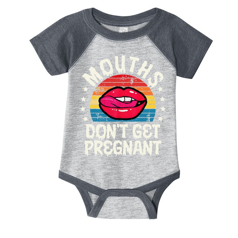 Mouths DonT Get Pregnant Inappropriate Humor Adult Jokes Infant Baby Jersey Bodysuit