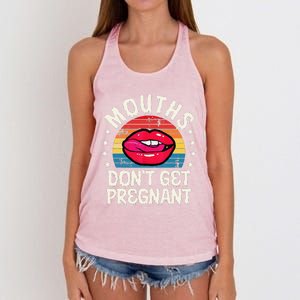 Mouths DonT Get Pregnant Inappropriate Humor Adult Jokes Women's Knotted Racerback Tank