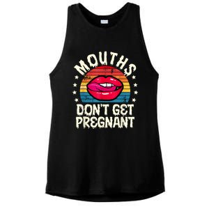 Mouths DonT Get Pregnant Inappropriate Humor Adult Jokes Ladies PosiCharge Tri-Blend Wicking Tank