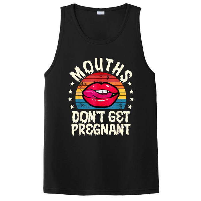 Mouths DonT Get Pregnant Inappropriate Humor Adult Jokes PosiCharge Competitor Tank