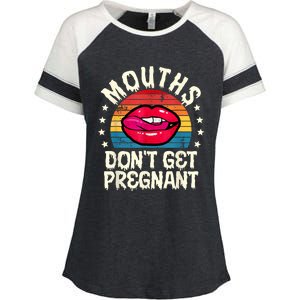 Mouths DonT Get Pregnant Inappropriate Humor Adult Jokes Enza Ladies Jersey Colorblock Tee