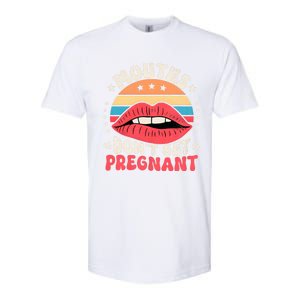 Mouths DonT Get Pregnant Inappropriate Humor Adult Jokes Softstyle CVC T-Shirt