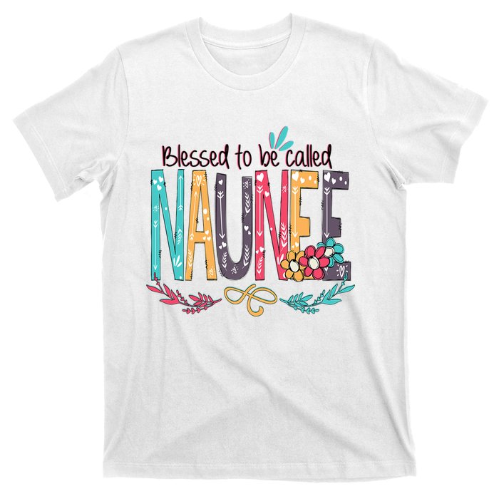 Mothers Day Gift Blessed To Be Called Naunee T-Shirt