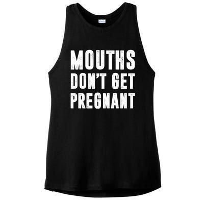 Mouths DonT Get Pregnant Ladies PosiCharge Tri-Blend Wicking Tank