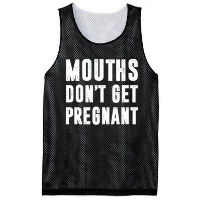 Mouths DonT Get Pregnant Mesh Reversible Basketball Jersey Tank