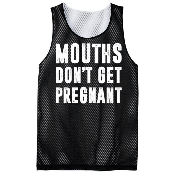 Mouths DonT Get Pregnant Mesh Reversible Basketball Jersey Tank